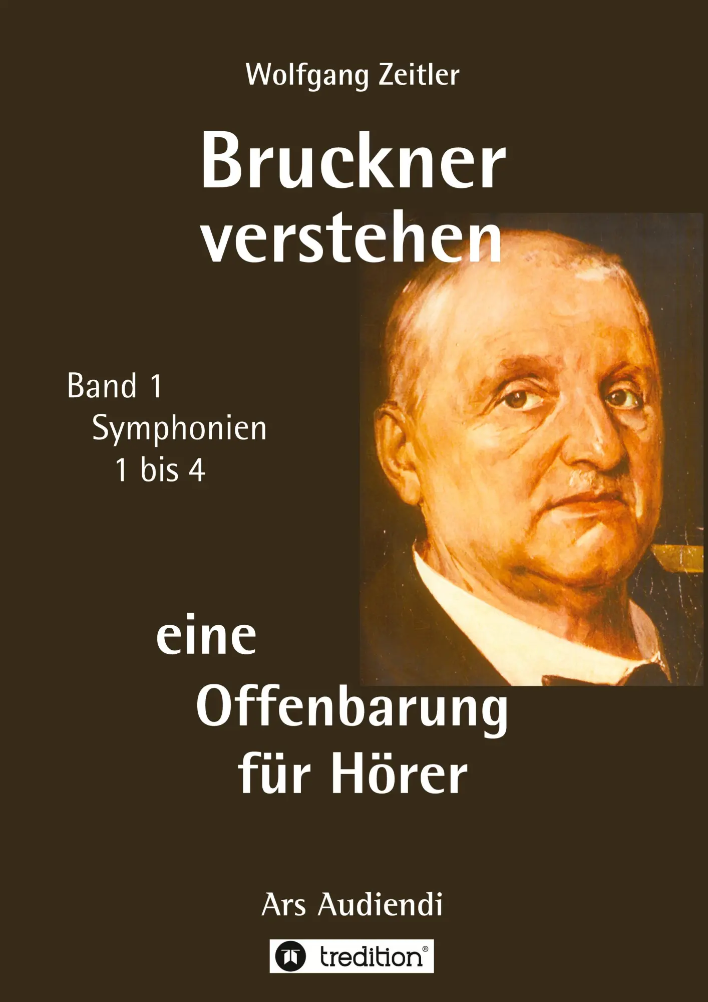 Cover: 9783746963877 | Bruckner verstehen 1 - eine Offenbarung für Hörer, Melomorphosen...