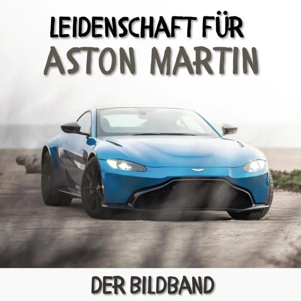 Cover: 9783750513877 | Leidenschaft für Aston Martin | Der Bildband | Karl Rot | Taschenbuch