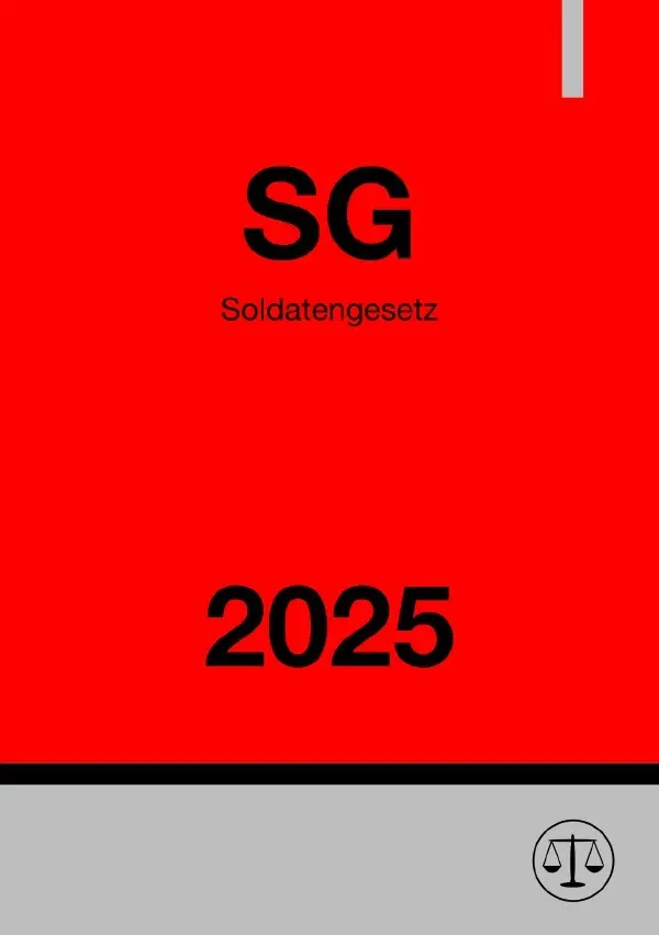 Cover: 9783818783877 | Soldatengesetz - SG 2025 | Gesetz über die Rechtsstellung der Soldaten