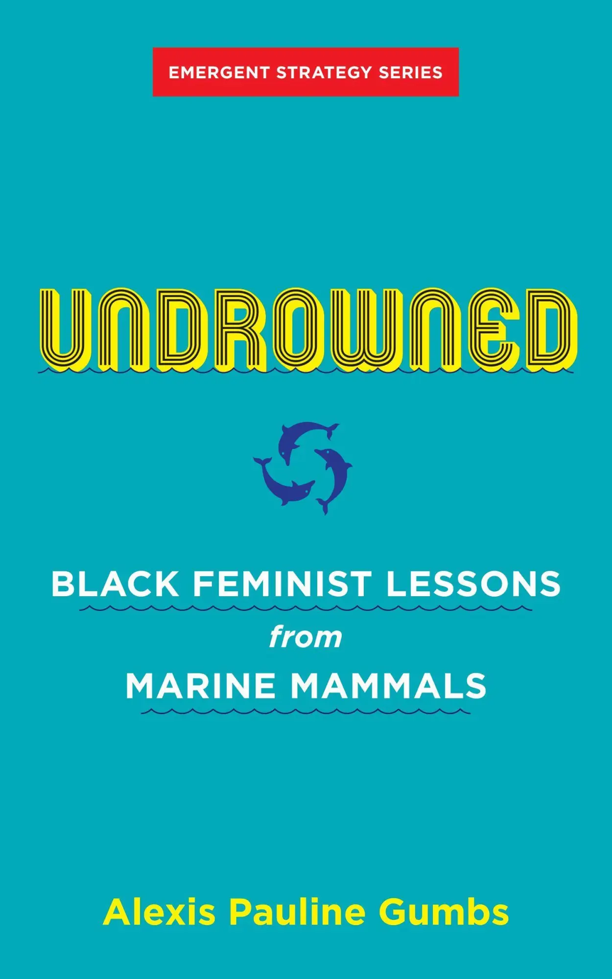 Cover: 9781849353977 | Undrowned | Black Feminist Lessons from Marine Mammals | Gumbs | Buch