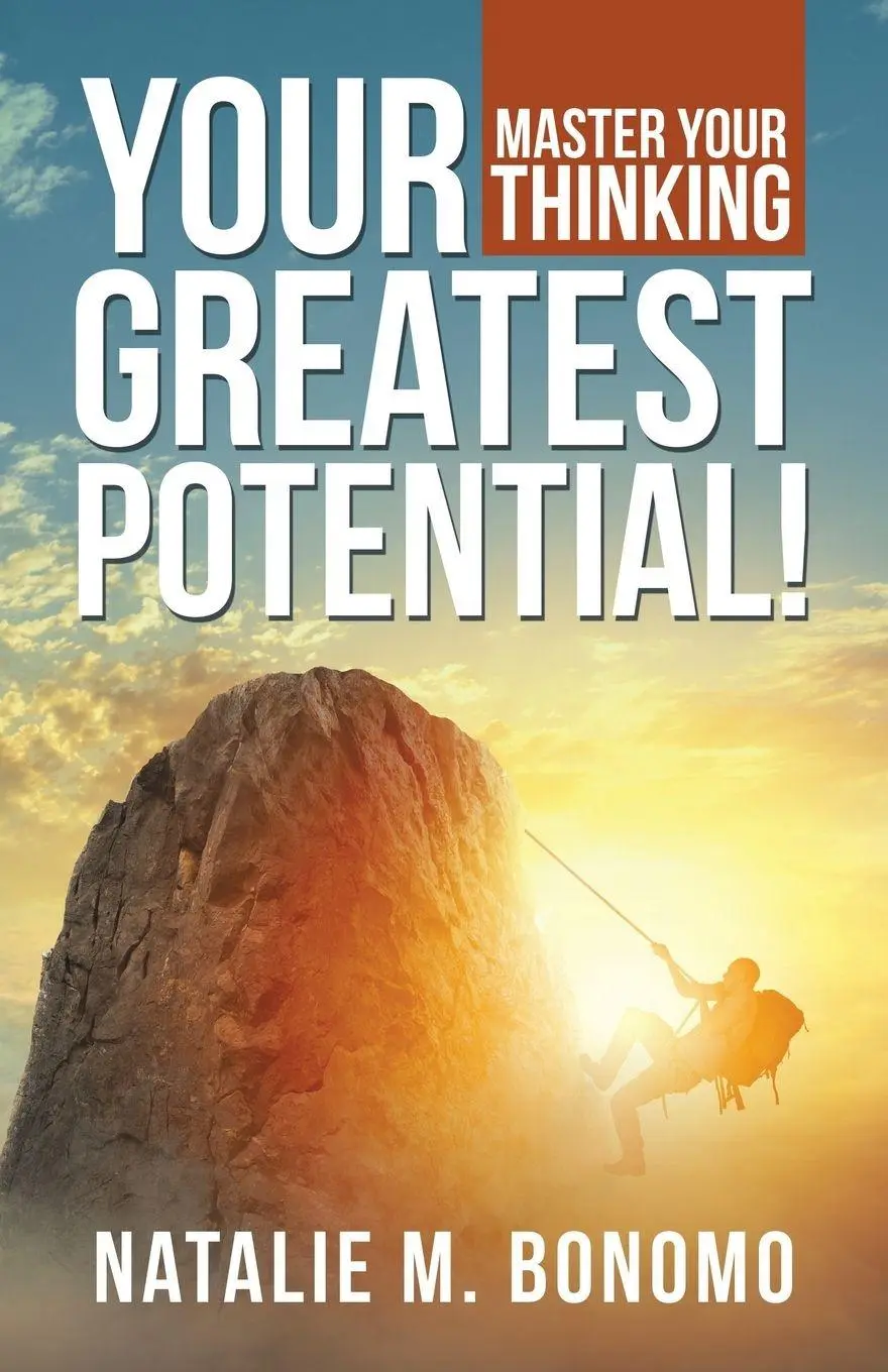 Cover: 9781982223977 | Your Greatest Potential! | Master Your Thinking | Natalie M Bonomo