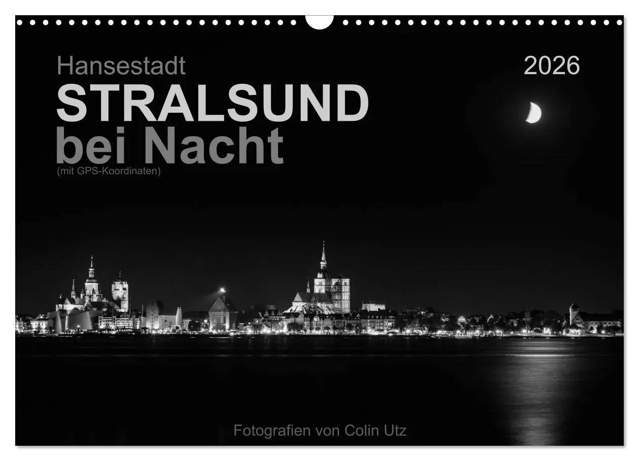 Cover: 9783516033977 | Hansestadt Stralsund bei Nacht (mit GPS-Koordinaten) (Wandkalender...