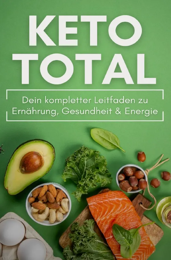 Cover: 9783565163977 | KETO TOTAL: Dein kompletter Leitfaden zu Ernährung, Gesundheit &amp;...