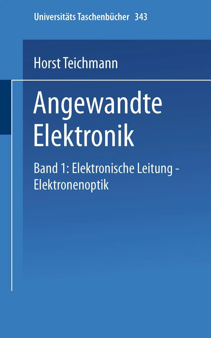 Cover: 9783798503977 | Angewandte Elektronik | Band 1: Elektronische Leitung Elektronenoptik
