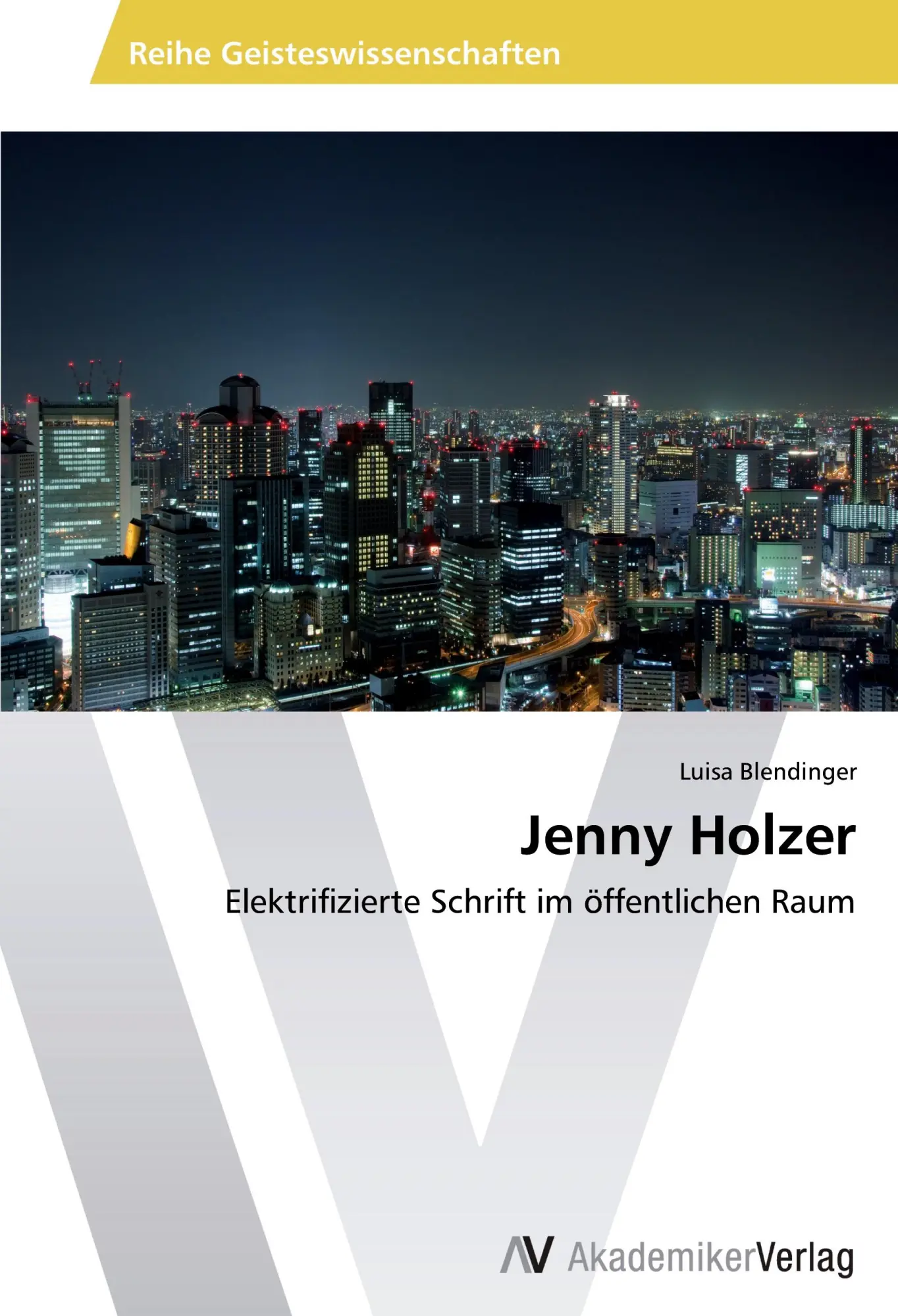Cover: 9783639474077 | Jenny Holzer | Elektrifizierte Schrift im öffentlichen Raum | Buch