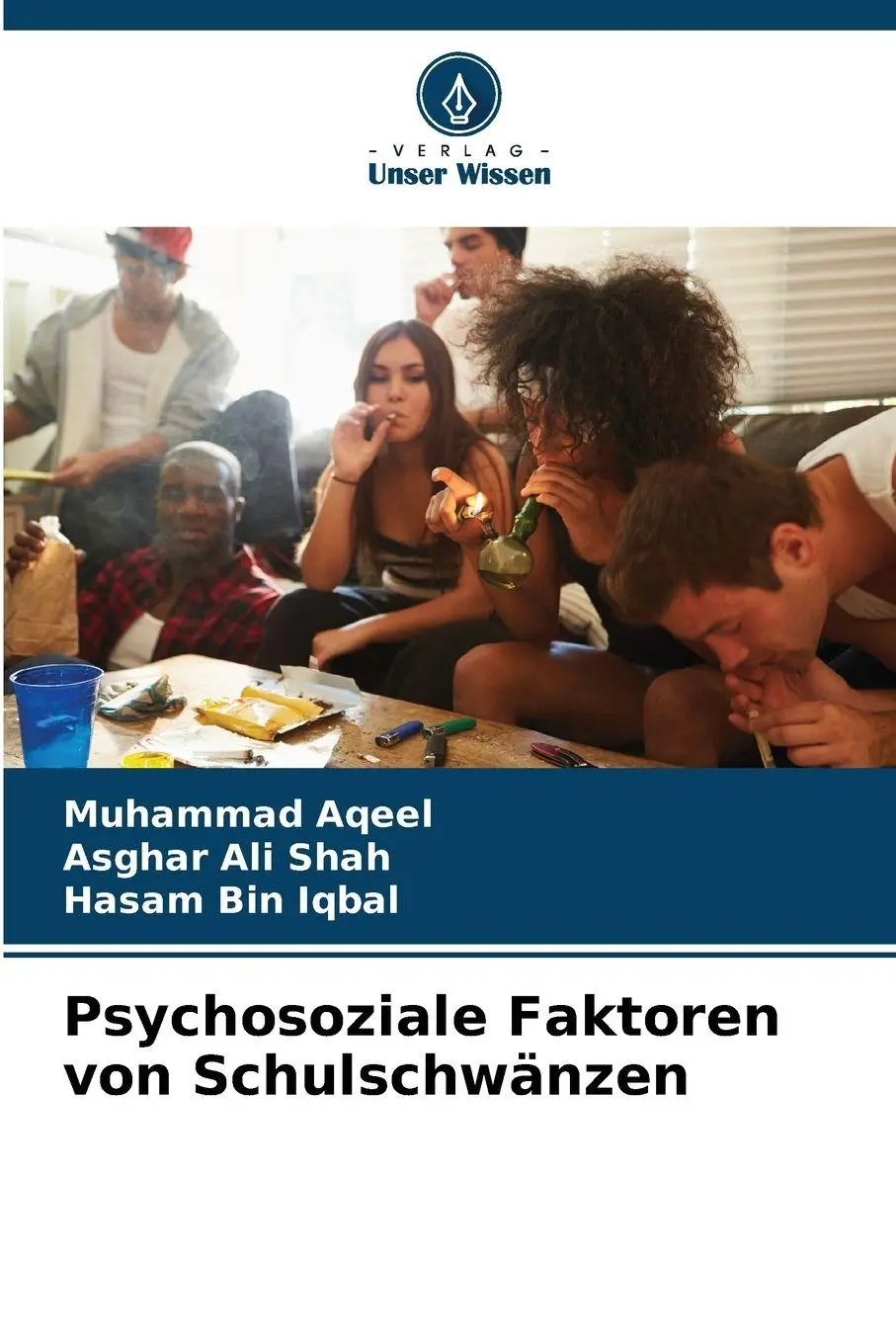 Cover: 9786209104077 | Psychosoziale Faktoren von Schulschwänzen | Muhammad Aqeel (u. a.)