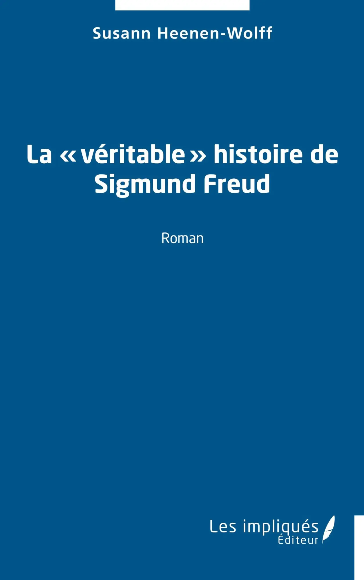 Cover: 9791042804077 | La «¿véritable¿» histoire de Sigmund Freud | Susann Heenen-Wolff
