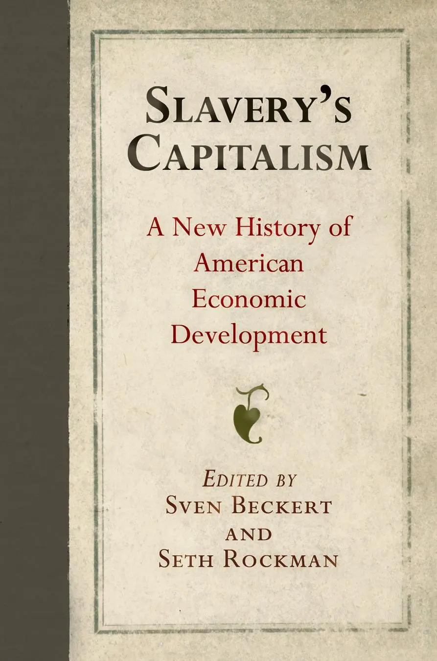 Cover: 9780812224177 | Slavery's Capitalism | A New History of American Economic Development