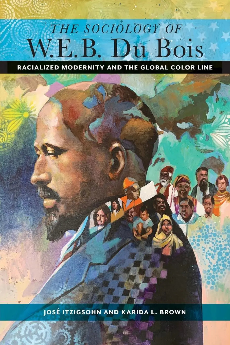 Cover: 9781479804177 | The Sociology of W. E. B. Du Bois | Jose Itzigsohn (u. a.) | Buch