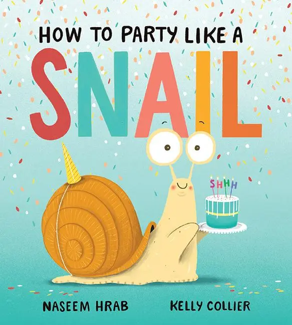 Cover: 9781771474177 | How to Party Like a Snail | Naseem Hrab | Buch | Gebunden | Englisch