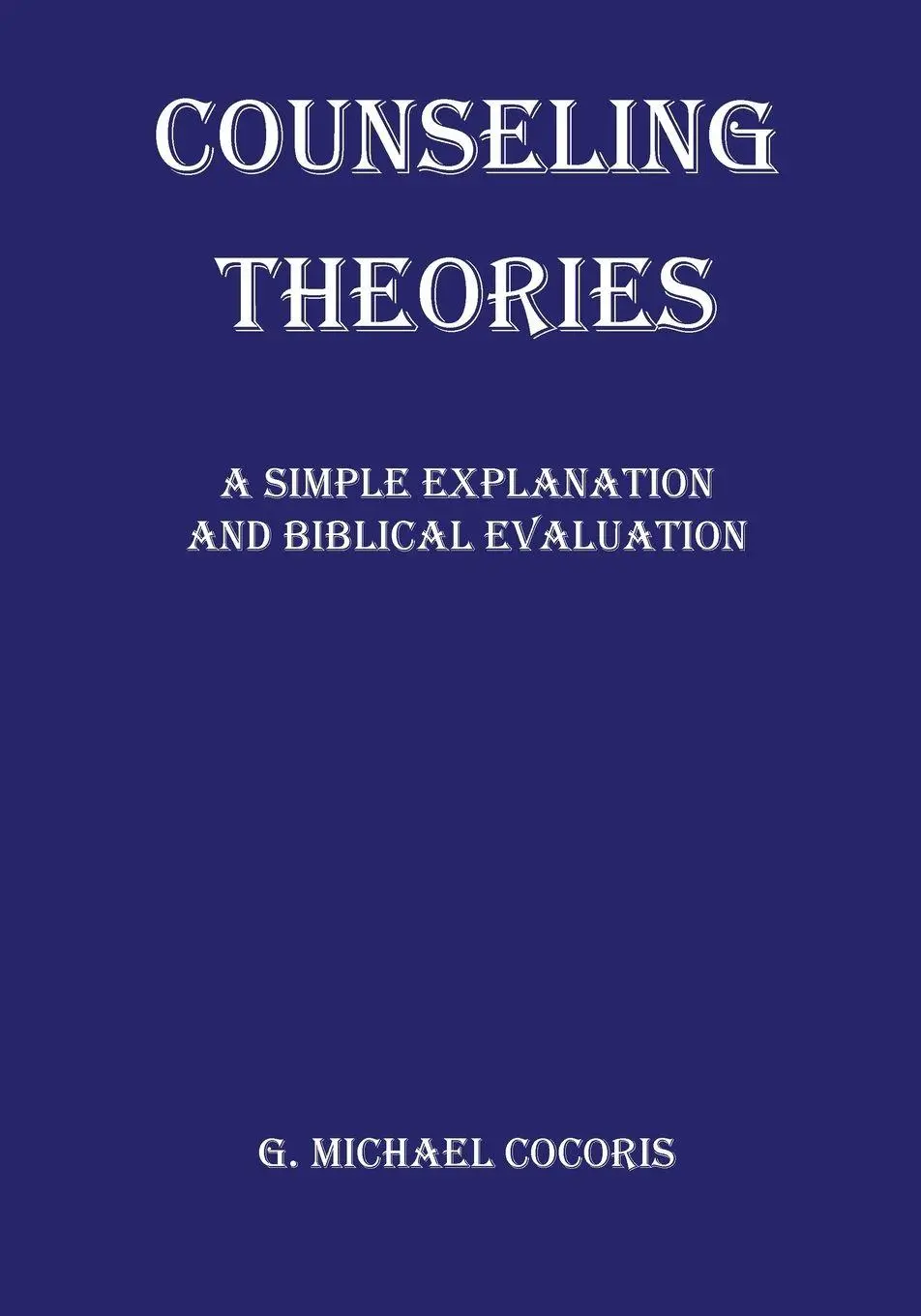 Cover: 9781948474177 | Counseling Theories | A Simple Explanation and Biblical Evaluation
