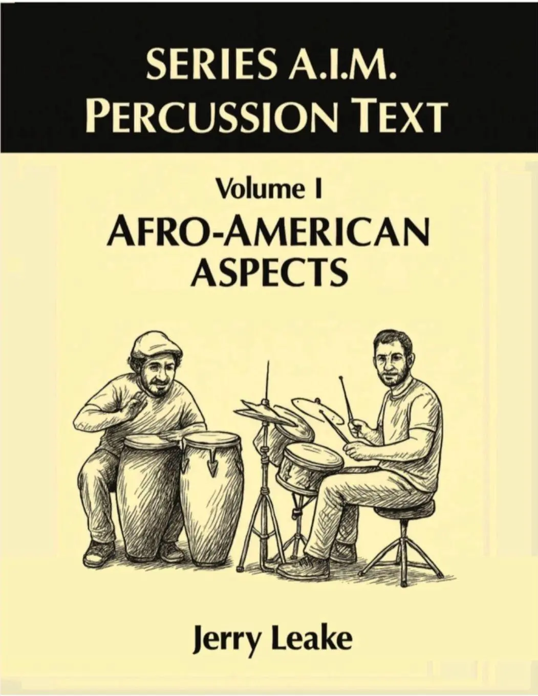 Cover: 9781969644177 | Series A.I.M Percussion Text, Volume 1 | Afro-American Aspects | Leake