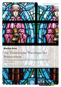 Cover: 9783638924177 | Die Trinitarische Theologie bei Bonaventura | Markus Brun | Buch