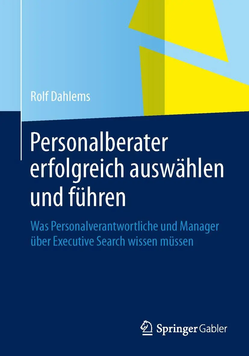 Cover: 9783658034177 | Personalberater erfolgreich auswählen und führen | Rolf Dahlems | Buch