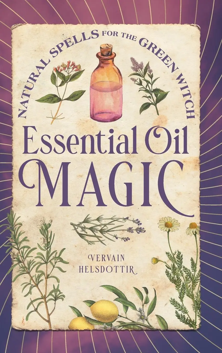 Cover: 9798886084177 | Essential Oil Magic | Natural Spells for the Green Witch | Helsdottir