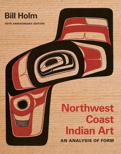 Cover: 9780295994277 | Northwest Coast Indian Art | Bill Holm | Taschenbuch | Englisch | 2014