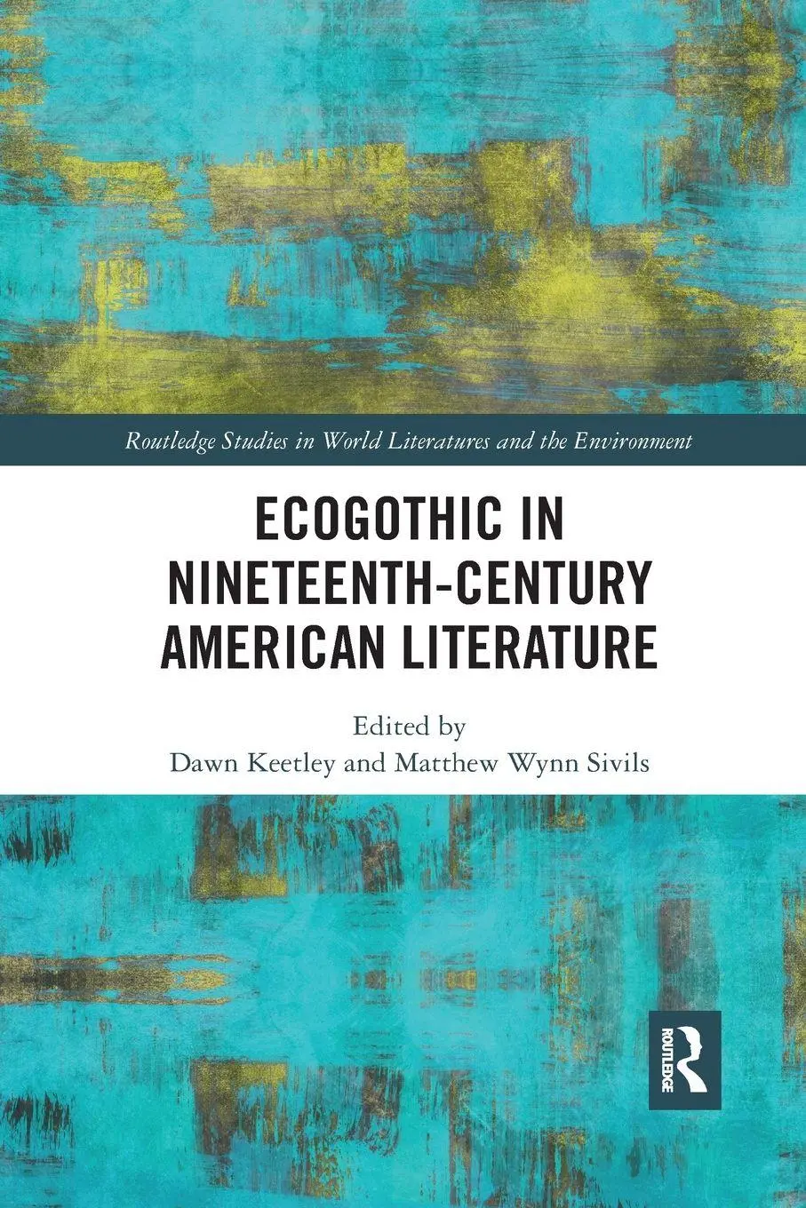 Cover: 9780367884277 | Ecogothic in Nineteenth-Century American Literature | Keetley (u. a.)