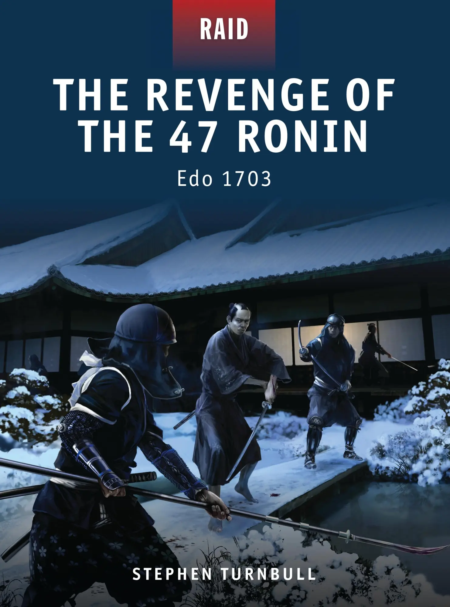 Cover: 9781849084277 | The Revenge of the 47 Ronin | EDO 1703 | Stephen Turnbull | Buch