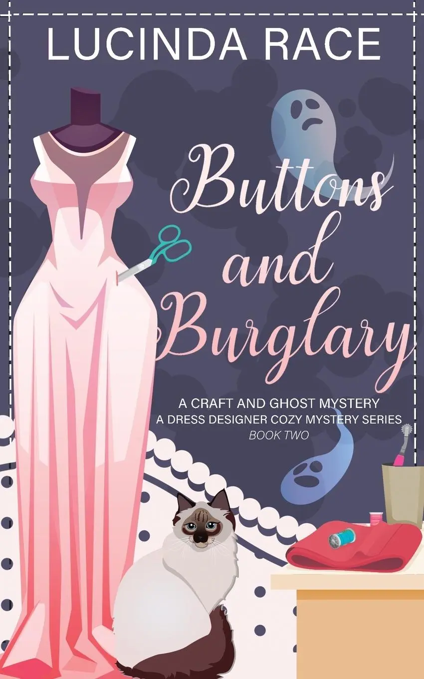 Cover: 9781966424277 | Buttons &amp; Burglary | A Craft and Ghost Cozy Mystery | Lucinda Race
