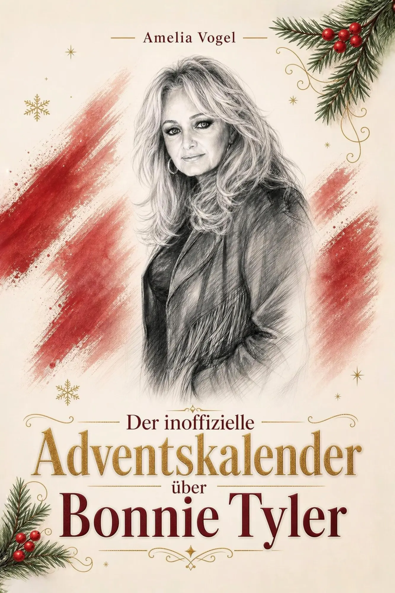 Cover: 9783696404277 | Der inoffizielle Adventskalender über Bonnie Tyler | Amelia Vogel