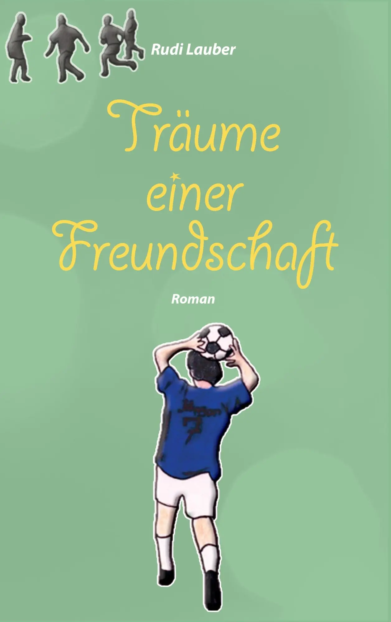 Cover: 9783739204277 | Träume einer Freundschaft | Rudi Lauber | Taschenbuch | 408 S. | 2016