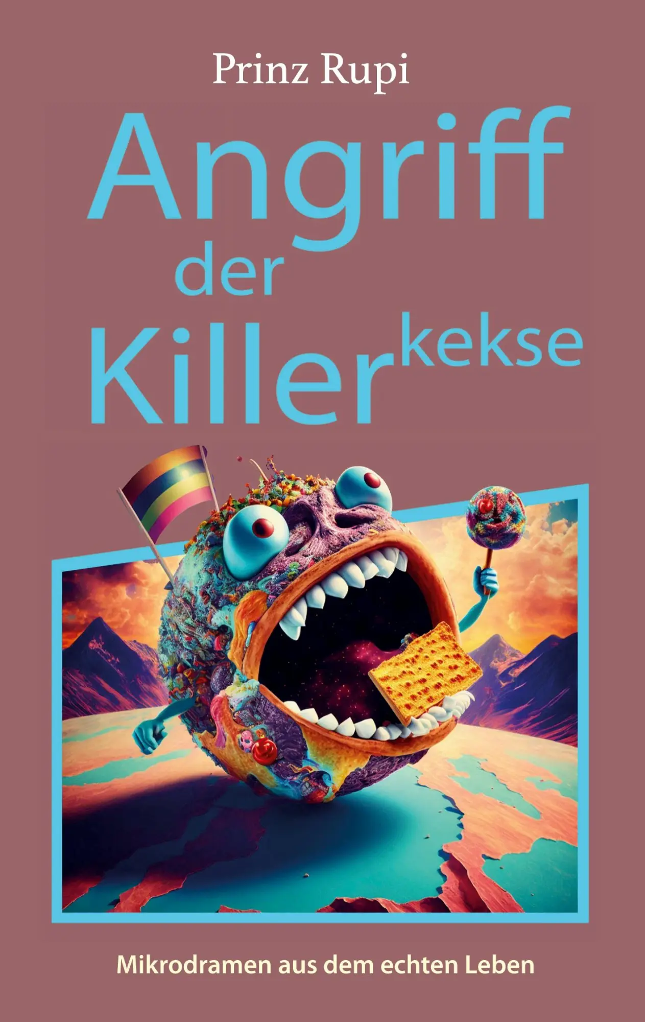 Cover: 9783759794277 | Angriff der Killerkekse | Mikrodramen aus dem echten Leben | Rupi