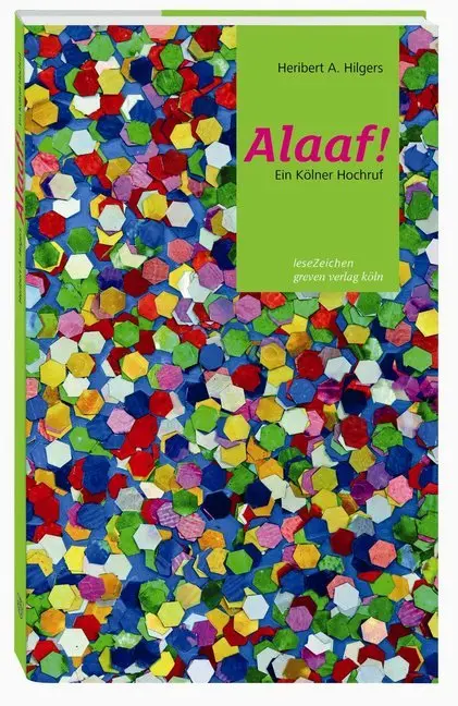 Cover: 9783774304277 | Alaaf! Ein Kölner Hochruf | Heribert A Hilgers | Taschenbuch | 72 S.