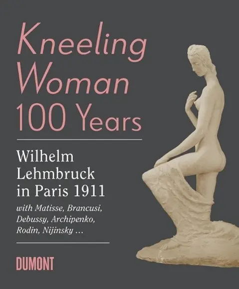 Cover: 9783832194277 | Kneeling Woman, 100 Years - Wilhelm Lehmbruck in Paris 1911 | Stecker
