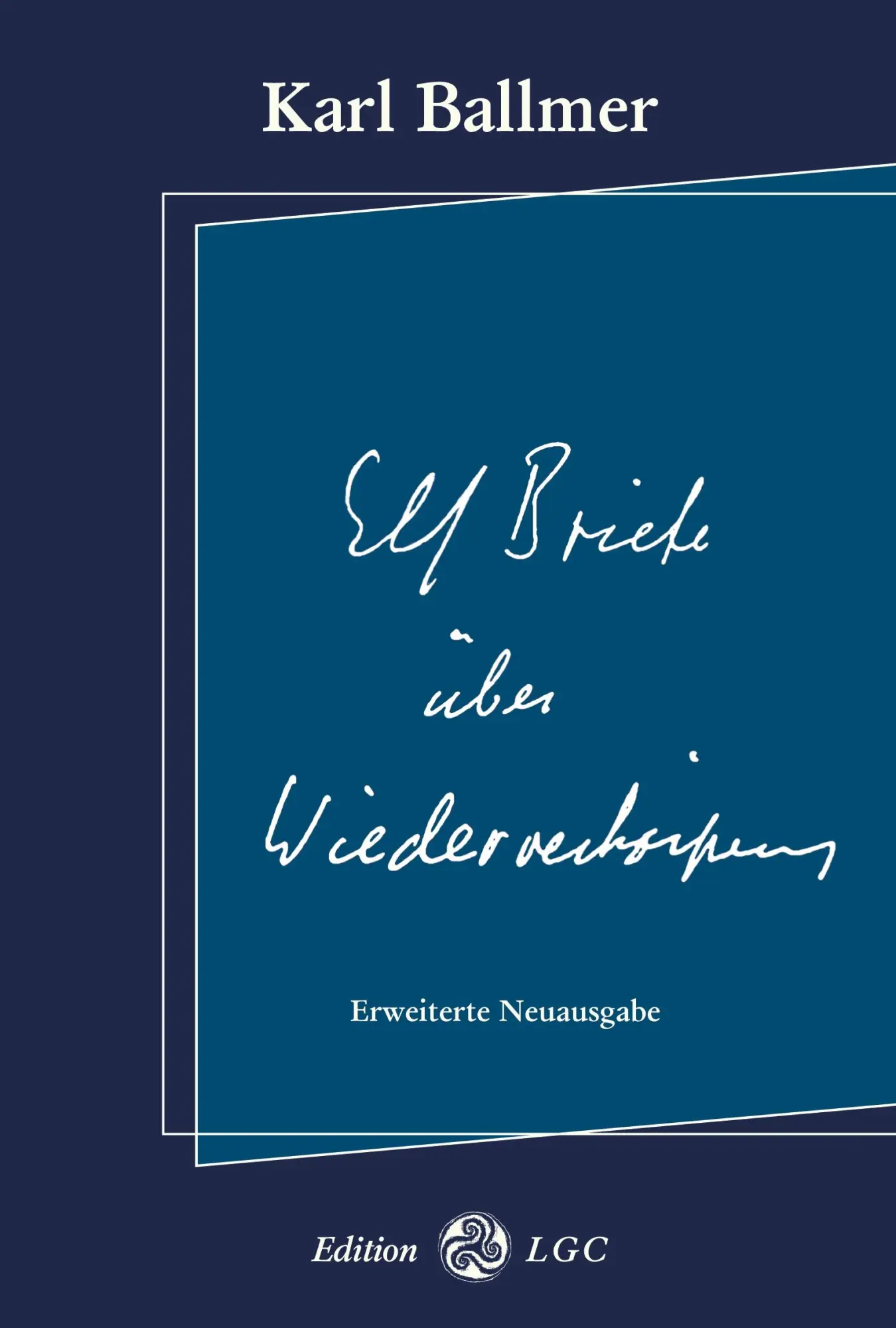 Cover: 9783930964277 | Elf Briefe über Wiederverkörperung | Erweiterte Neuausgabe | Ballmer