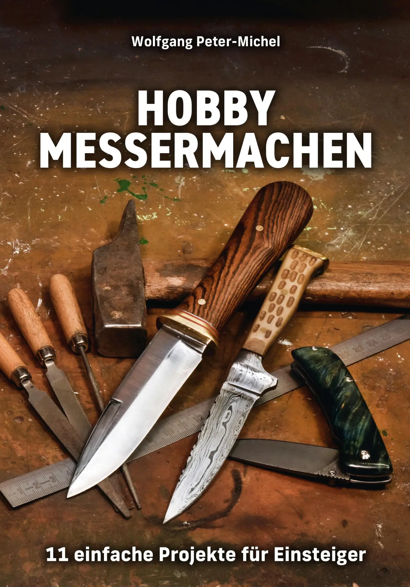 Cover: 9783948264277 | Hobby Messermachen | 11 einfache Projekte für Einsteiger | Taschenbuch