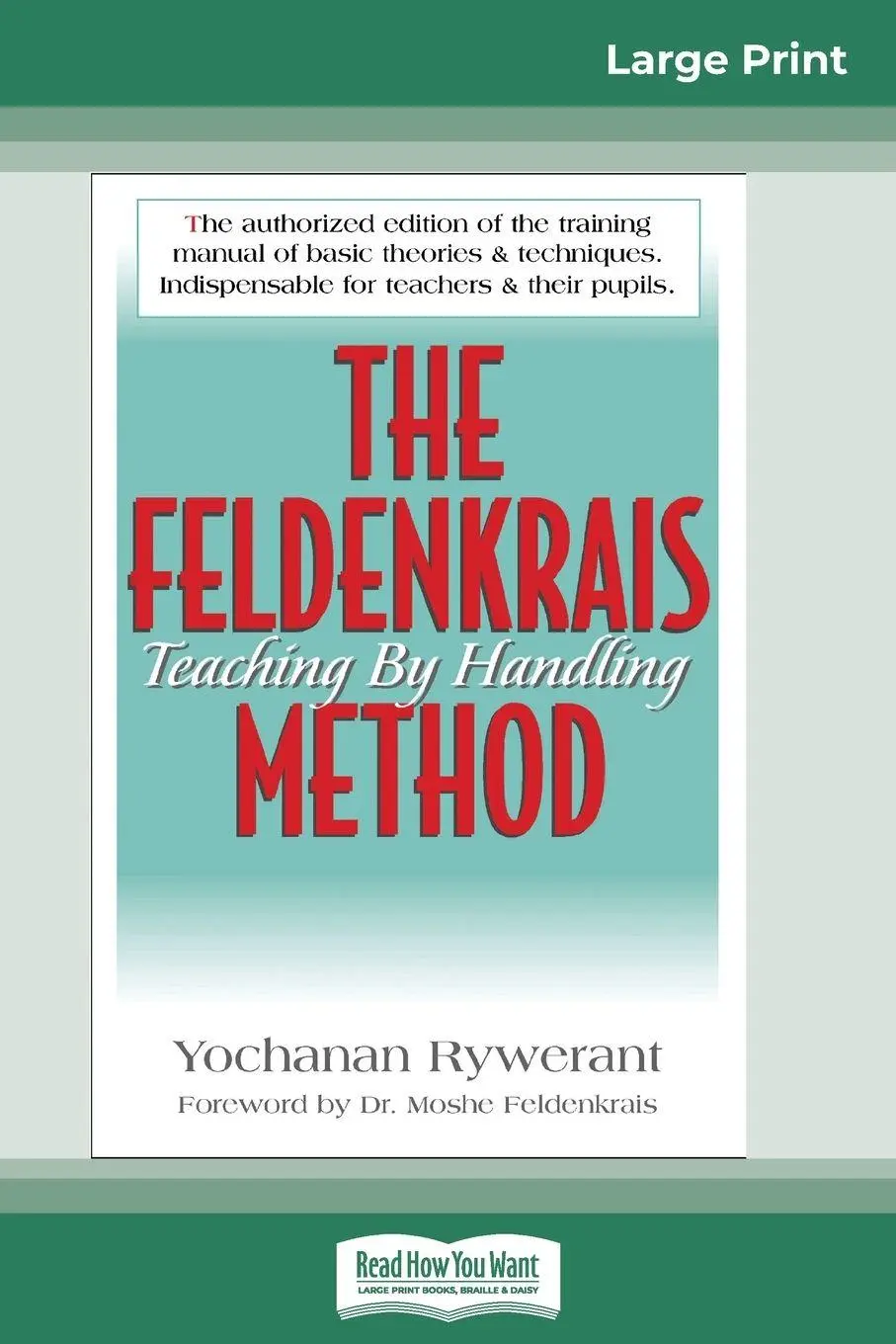 Cover: 9780369304377 | The Feldenkrais Method (16pt Large Print Edition) | Rywerant (u. a.)