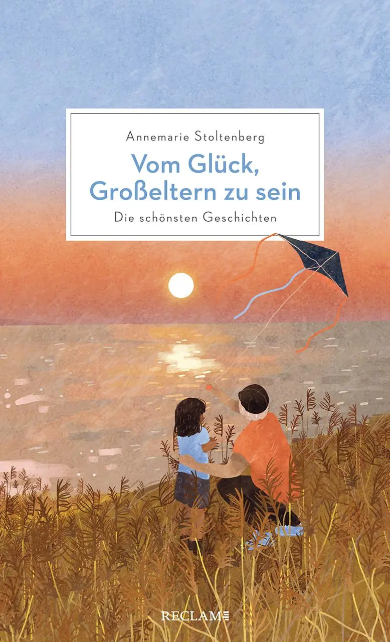 Cover: 9783150114377 | Vom Glück, Großeltern zu sein | Annemarie Stoltenberg | Buch | 240 S.