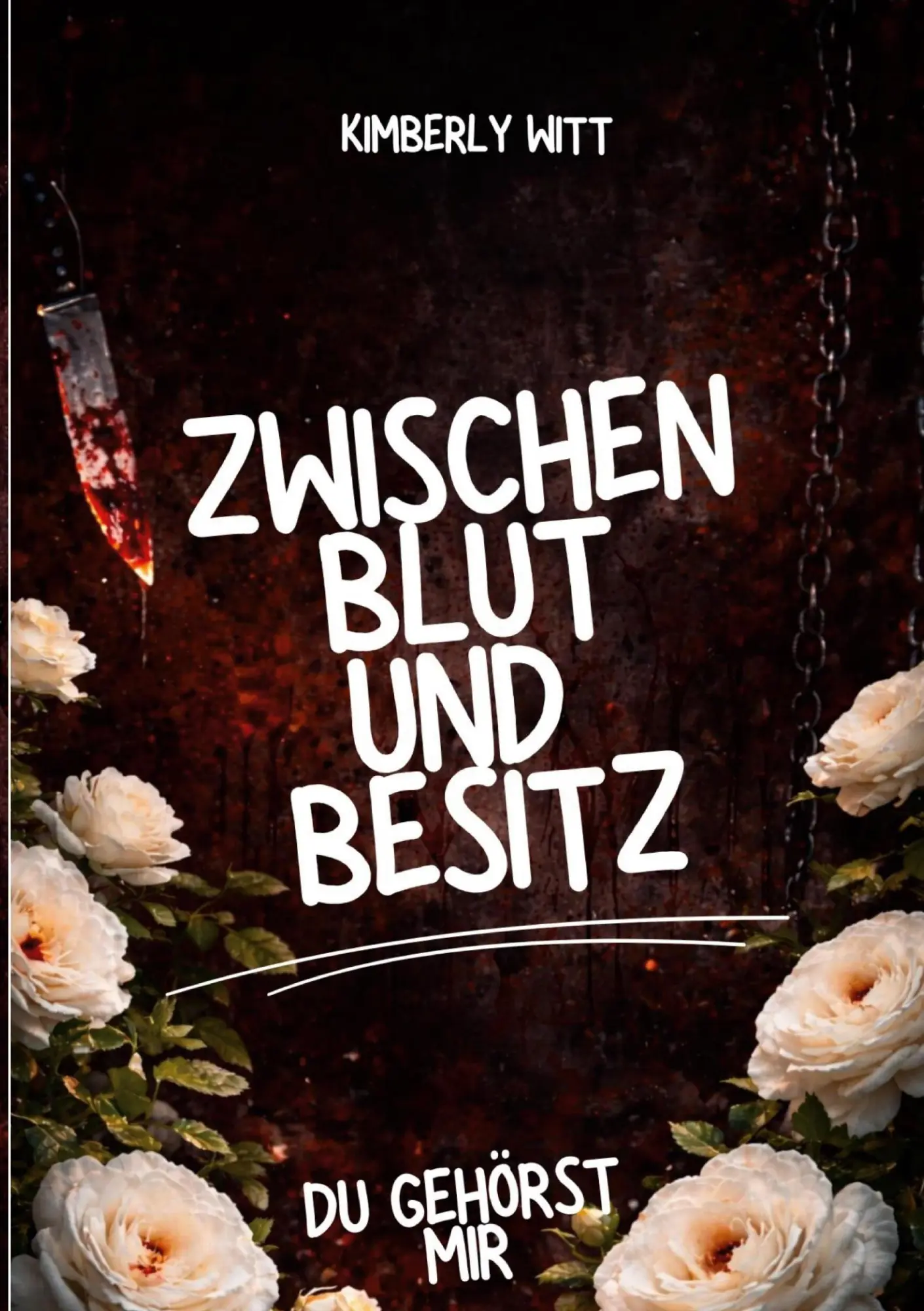 Cover: 9783695714377 | Zwischen Blut und Besitz: Du gehörst mir | Kimberly Witt | Taschenbuch