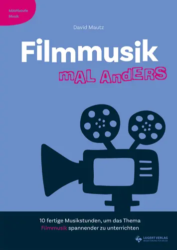 Cover: 9783897604377 | Filmmusik mal anders - Mittelstufe Musik | David Mautz | Broschüre
