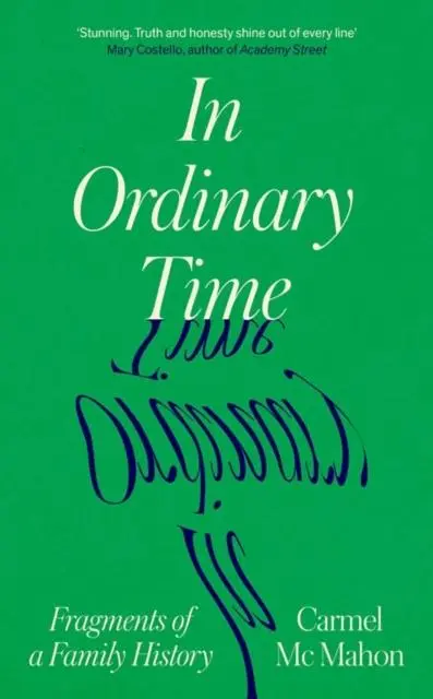 Cover: 9780715654477 | In Ordinary Time | Fragments of a Family History | Carmel Mc Mahon