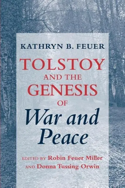 Cover: 9780801474477 | Tolstoy and the Genesis of "War and Peace" | Kathryn B. Feuer (u. a.)