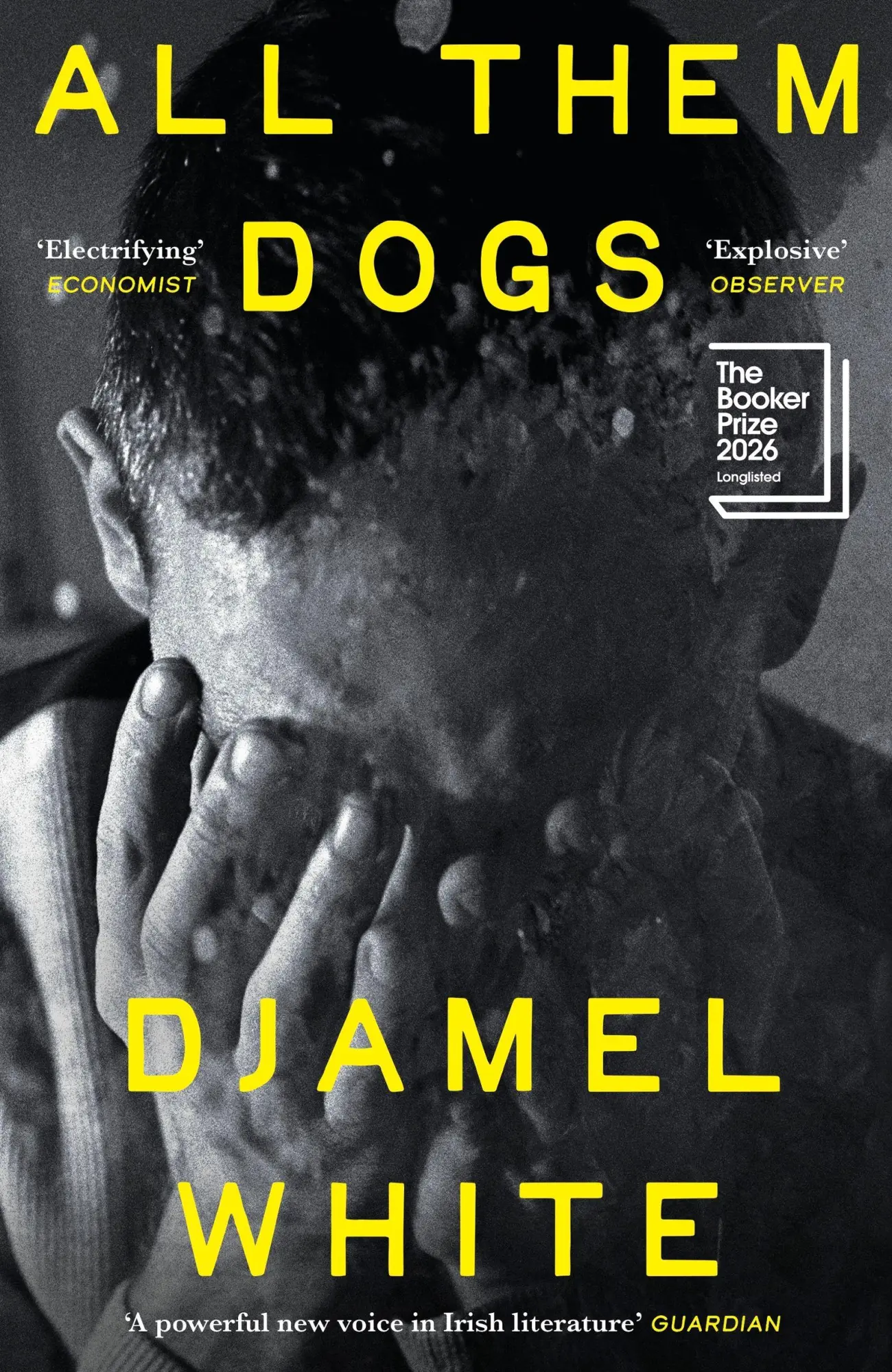 Cover: 9781399824477 | All Them Dogs | LONGLISTED FOR THE BOOKER PRIZE 2026 | Djamel White