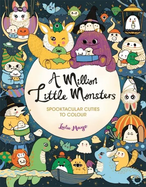 Cover: 9781789294477 | A Million Little Monsters | Spooktacular Cuties to Colour | Lulu Mayo