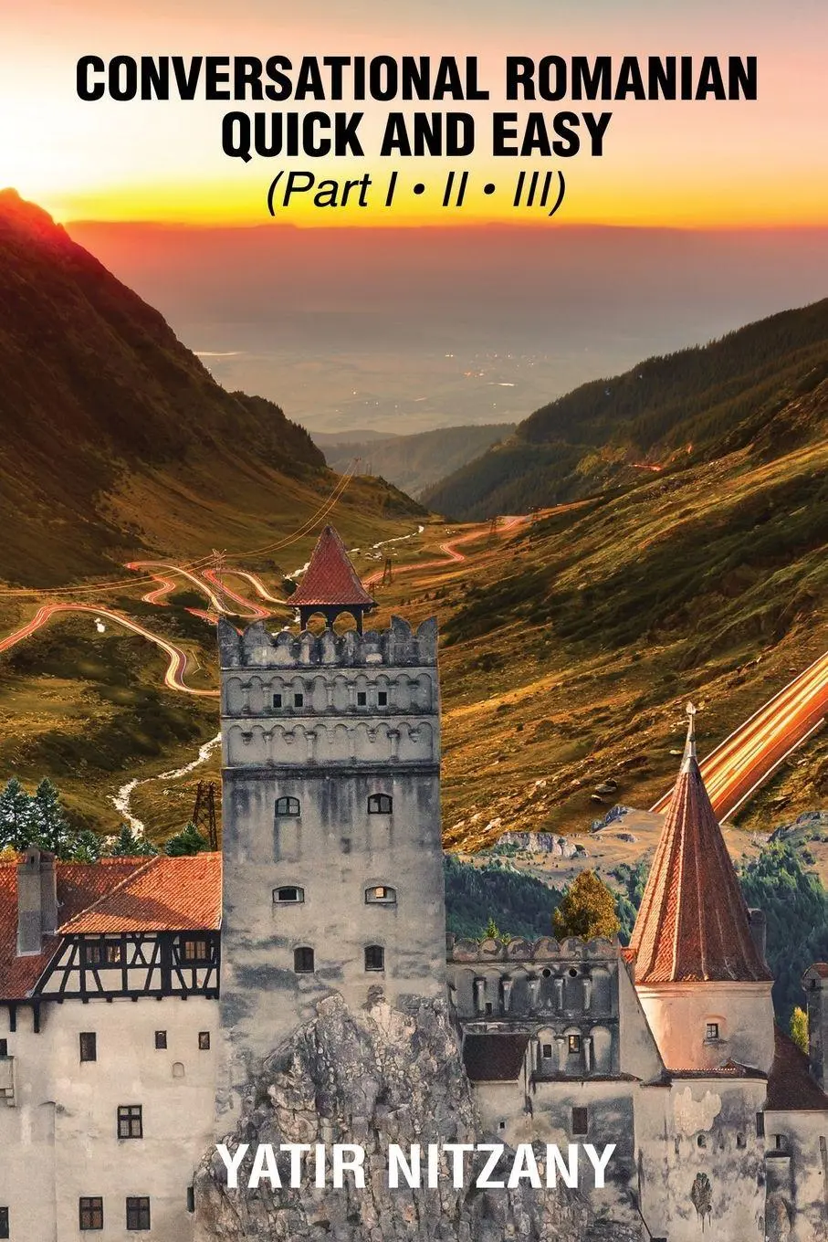 Cover: 9781951244477 | Conversational Romanian Quick and Easy - Part 1, 2 and 3 | Nitzany