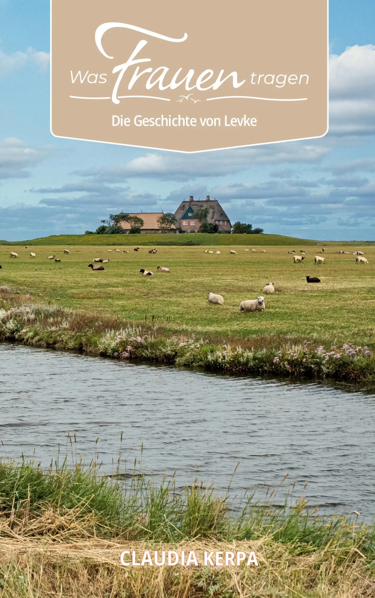 Cover: 9783696794477 | Was Frauen tragen | Die Geschichte von Levke | Claudia Kerpa | Buch