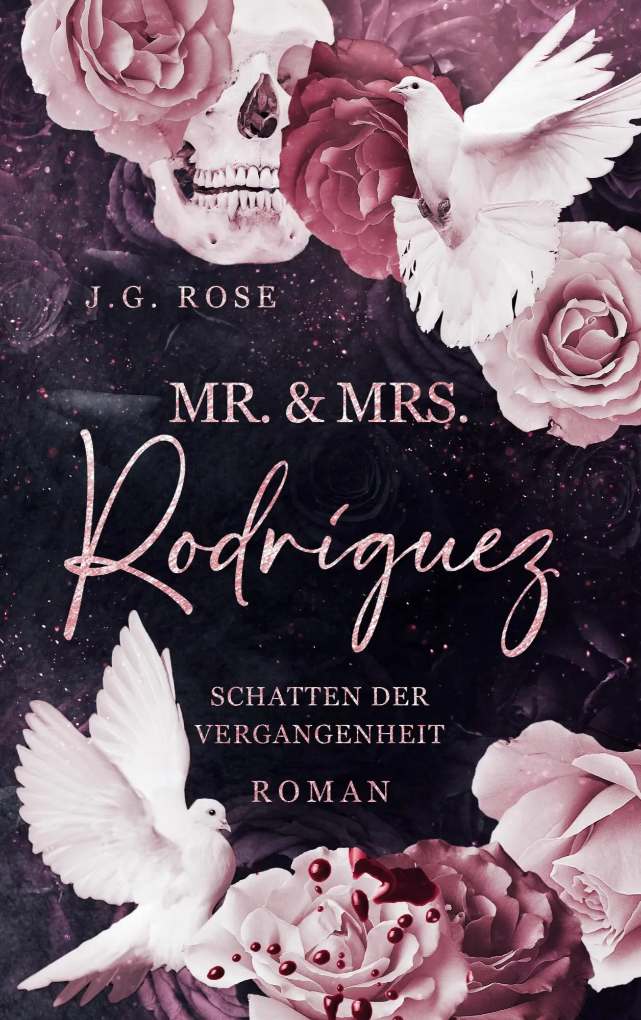 Cover: 9783769364477 | Mr. &amp; Mrs. Rodríguez - Schatten der Vergangenheit | J. G. Rose | Buch