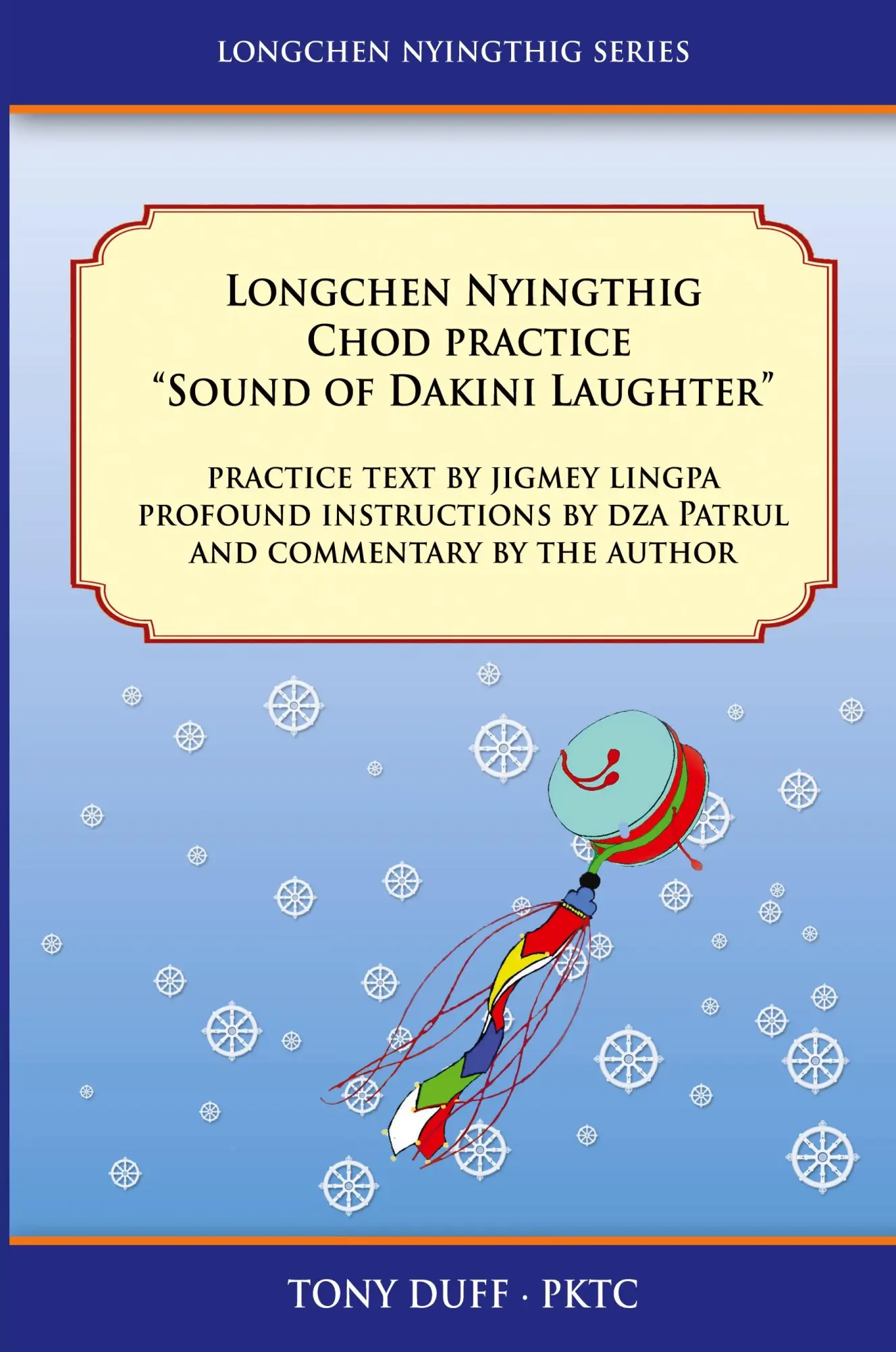 Cover: 9789937824477 | Longchen Nyingthig Chod Practice "Sound of Dakini Laughter" | Duff