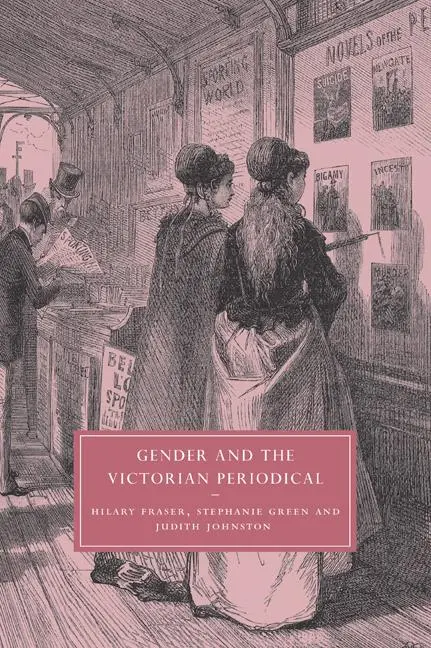 Cover: 9780521054577 | Gender and the Victorian Periodical | Hilary Fraser (u. a.) | Buch