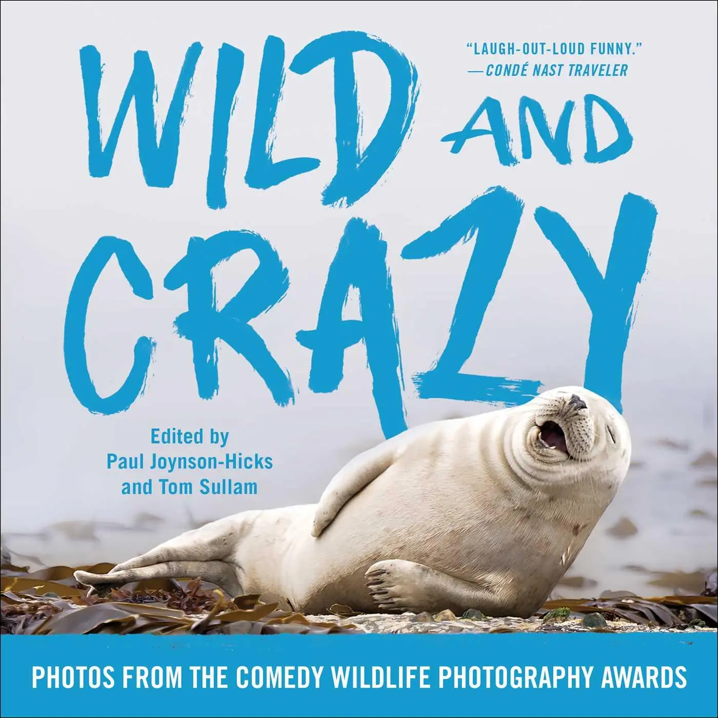 Cover: 9781668024577 | Wild and Crazy | Photos from the Comedy Wildlife Photography Awards