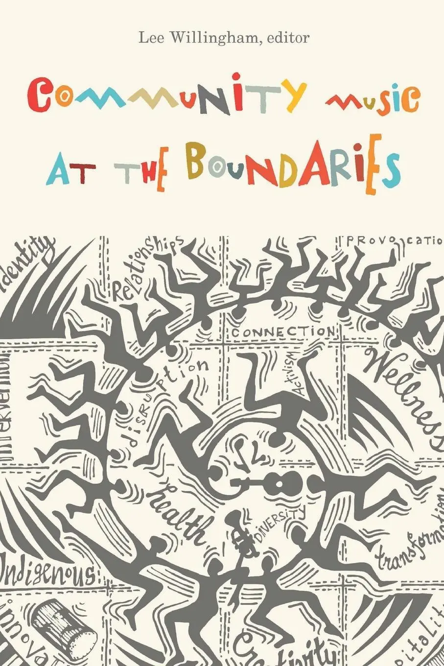 Cover: 9781771124577 | Community Music at the Boundaries | Lee Willingham | Taschenbuch