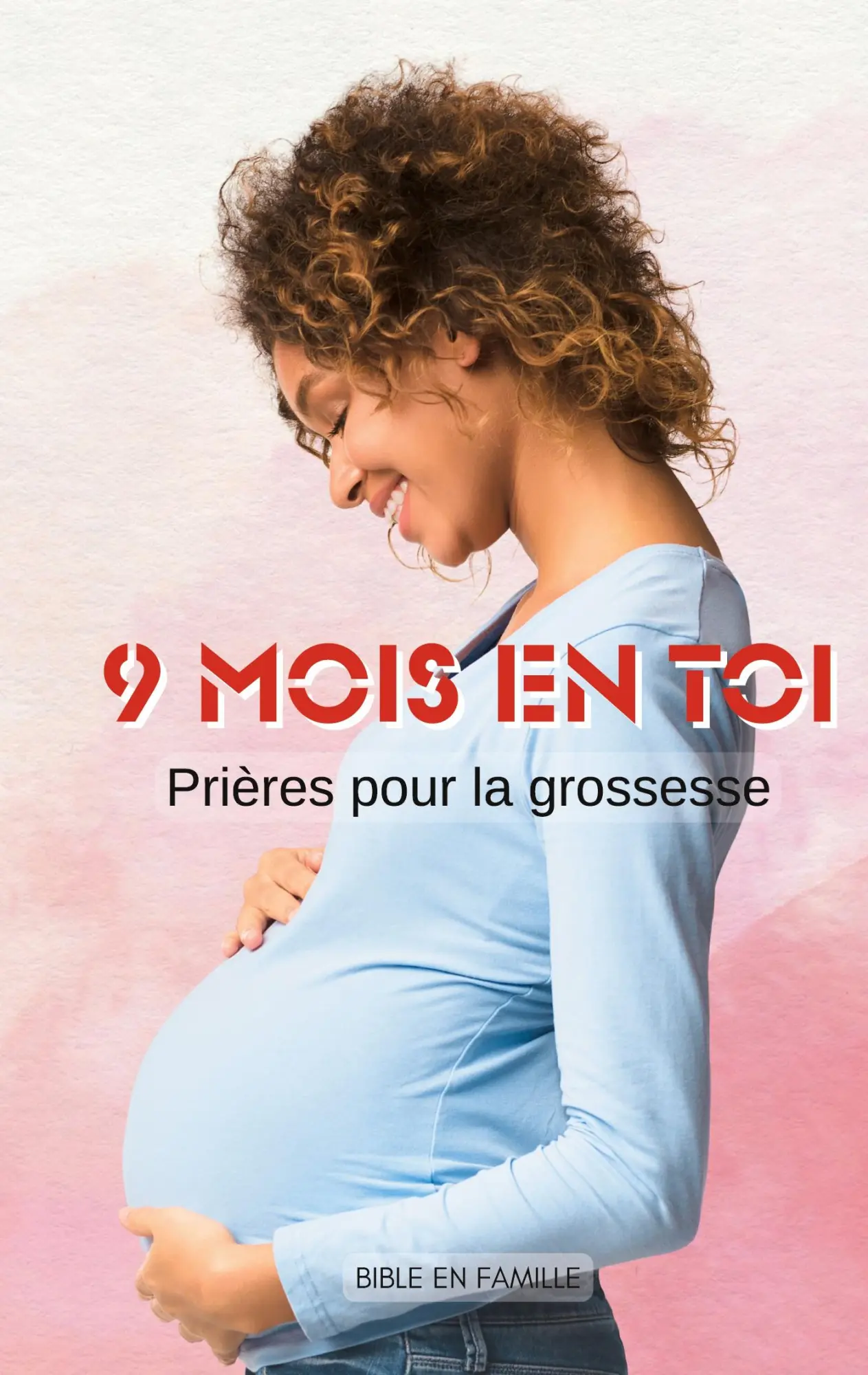 Cover: 9782322484577 | 9 mois en Toi | Prières pour la grossesse | Bible En Famille | Buch
