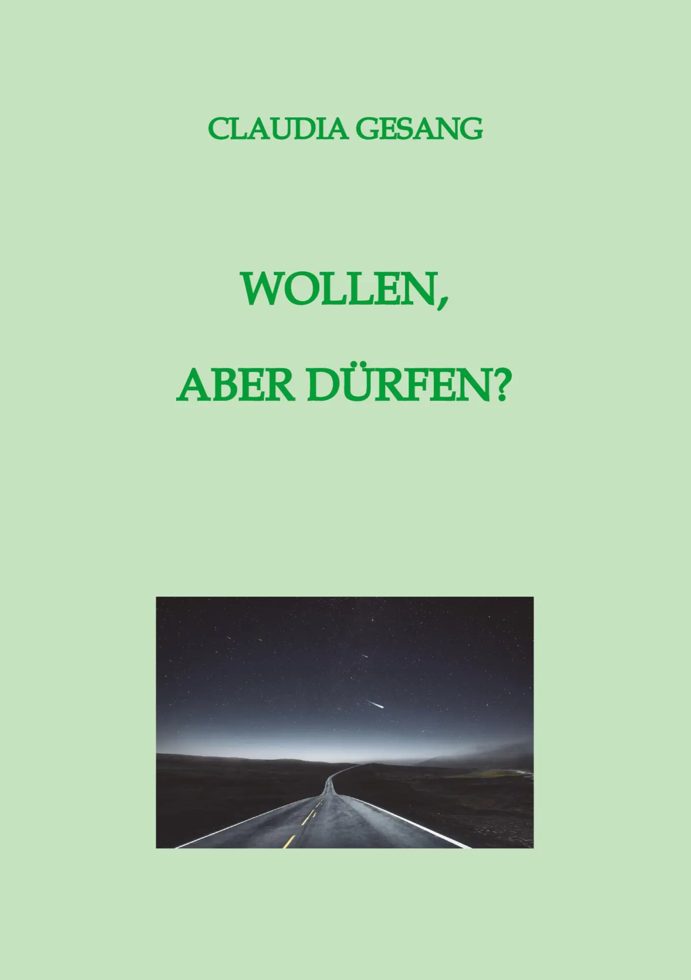 Cover: 9783347754577 | WOLLEN, ABER DÜRFEN? | Eine romanhafte Biografie | Claudia Gesang