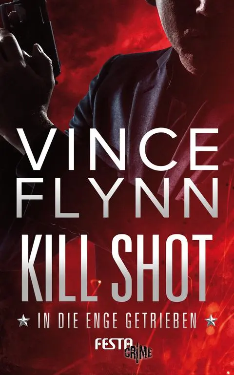 Cover: 9783865524577 | Kill Shot - In die Enge getrieben | Vince Flynn | Taschenbuch | 464 S.