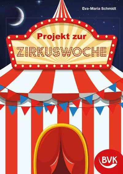 Cover: 9783965204577 | Projekt zur Zirkuswoche | Eva-Maria Schmidt | Broschüre | 36 S. | 2026