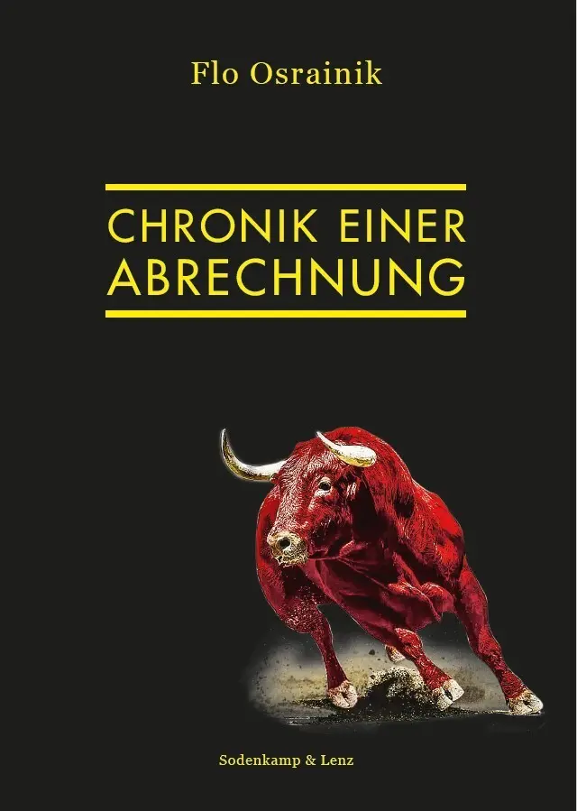 Cover: 9783982274577 | Chronik einer Abrechnung | Flo Osrainik | Taschenbuch | Deutsch | 2023